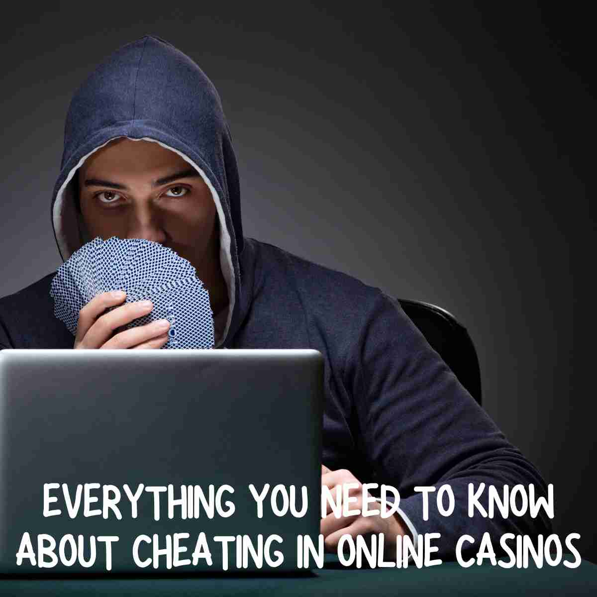 Know About Cheating in Online Casinos