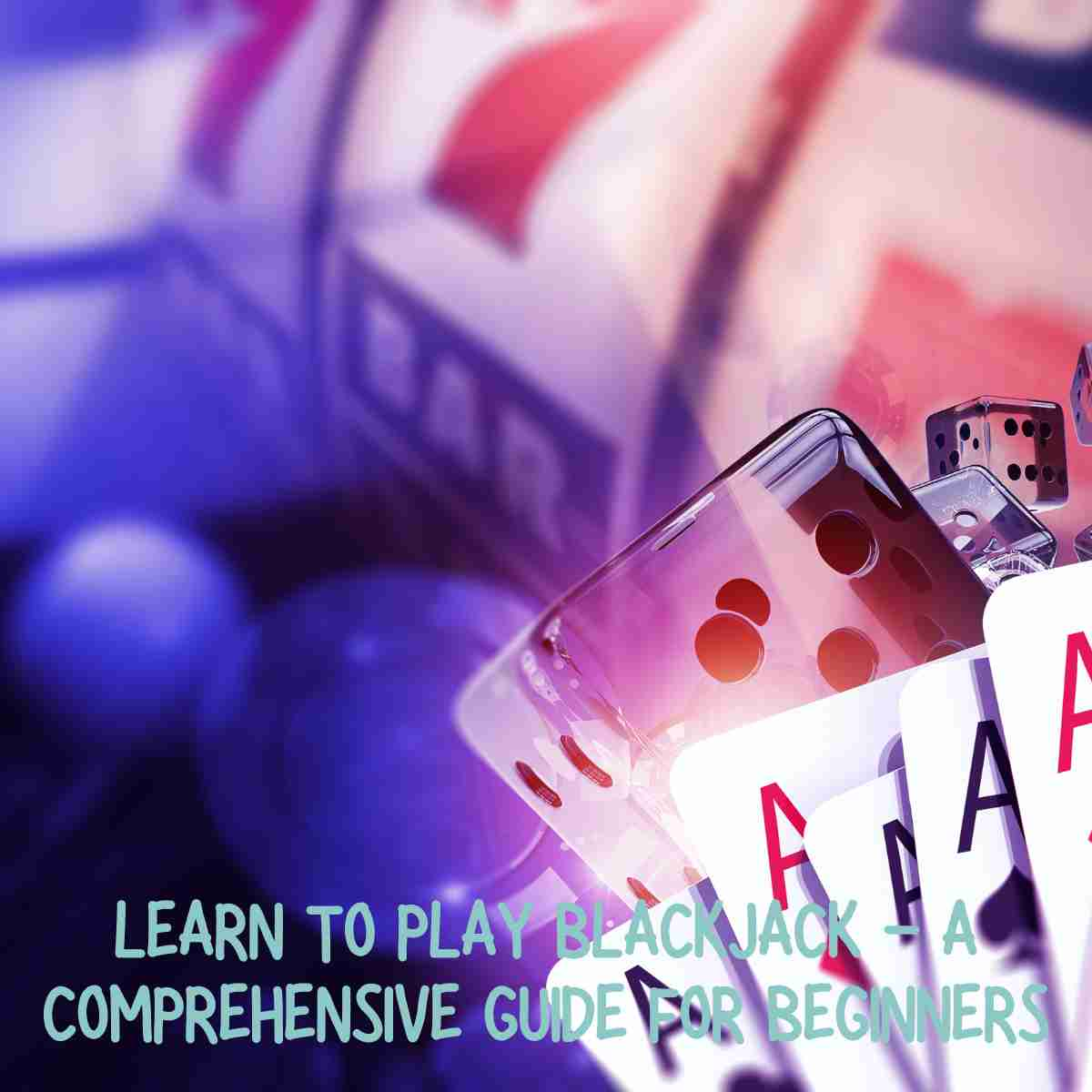 Learn to Play Blackjack