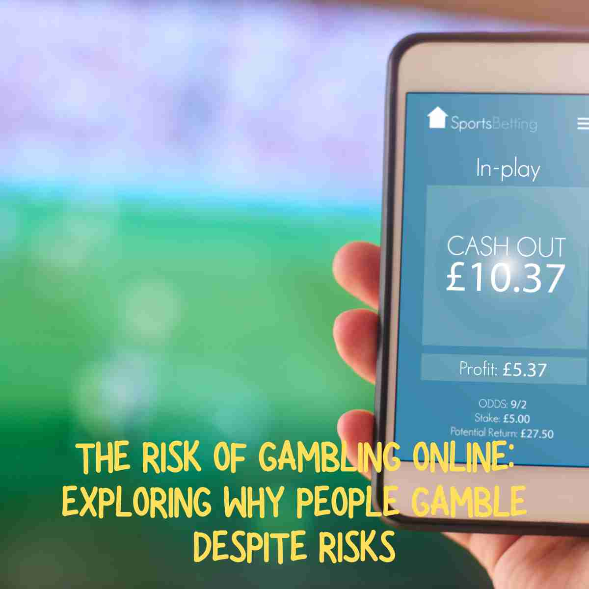 The Risk of Gambling Online