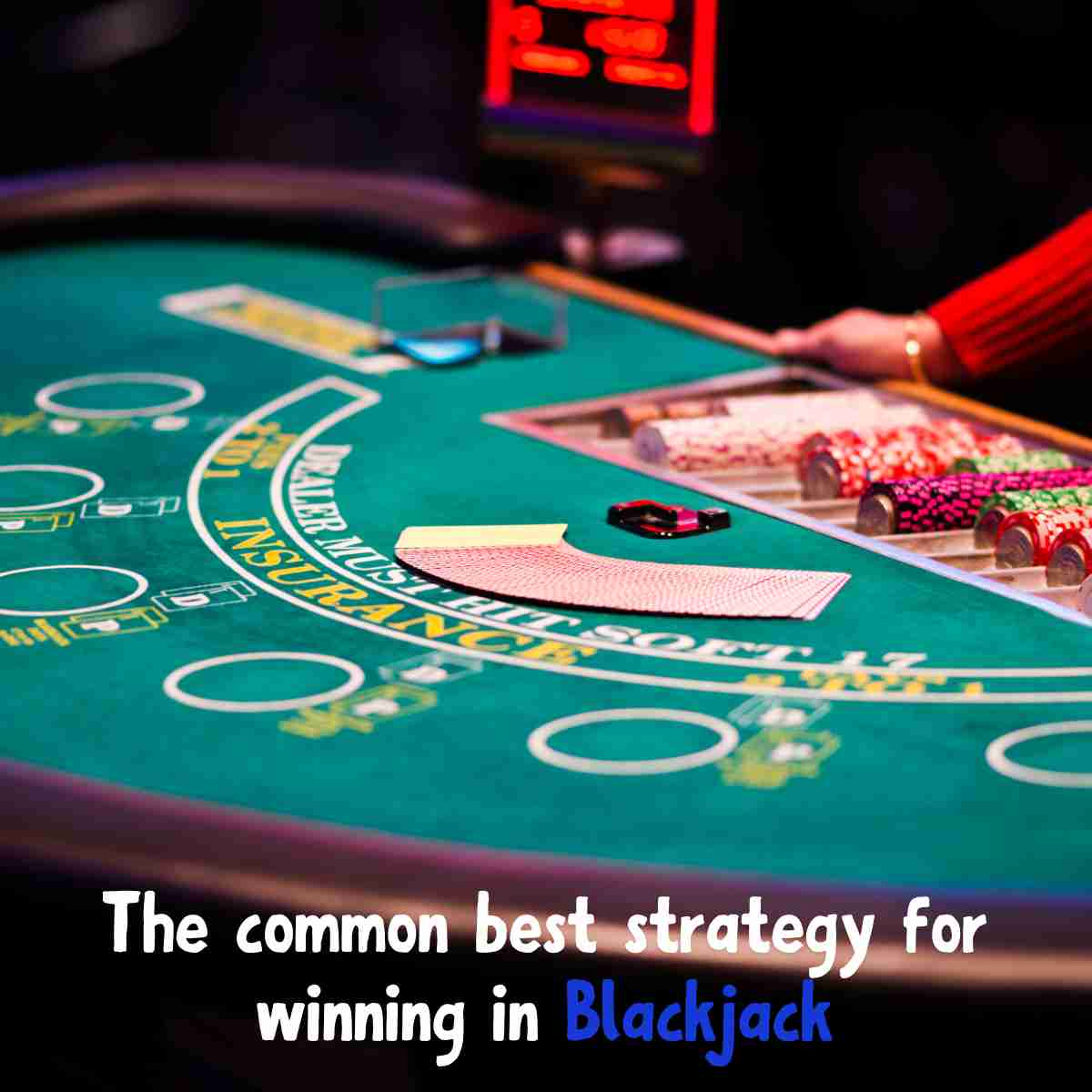 best strategy for winning in Blackjack