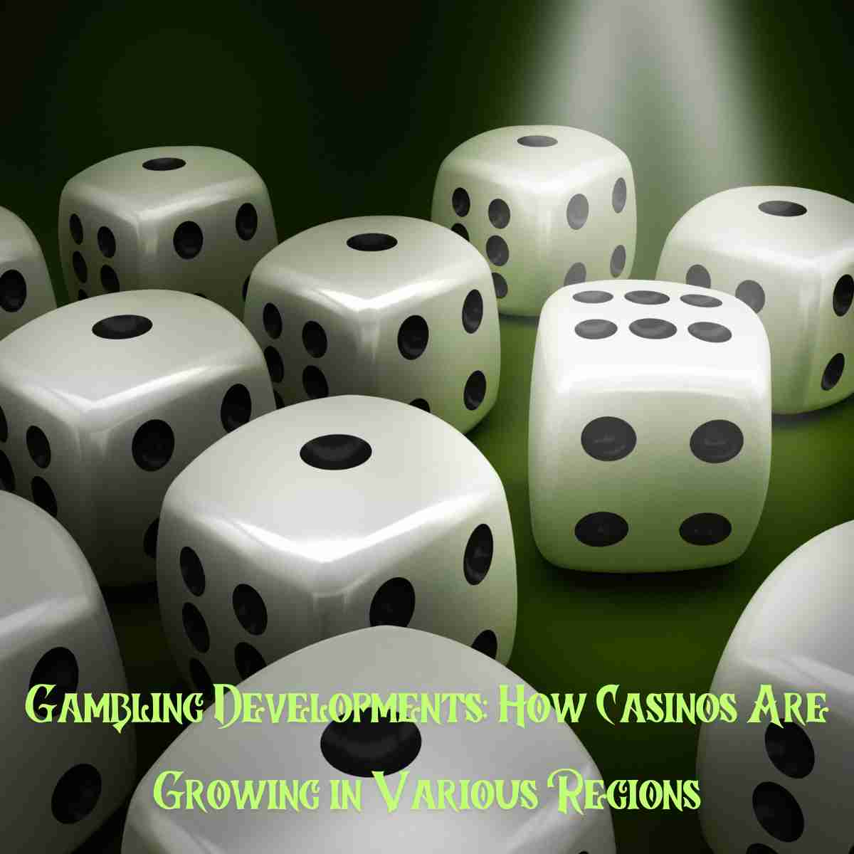 How Casinos Are Growing in Various Regions