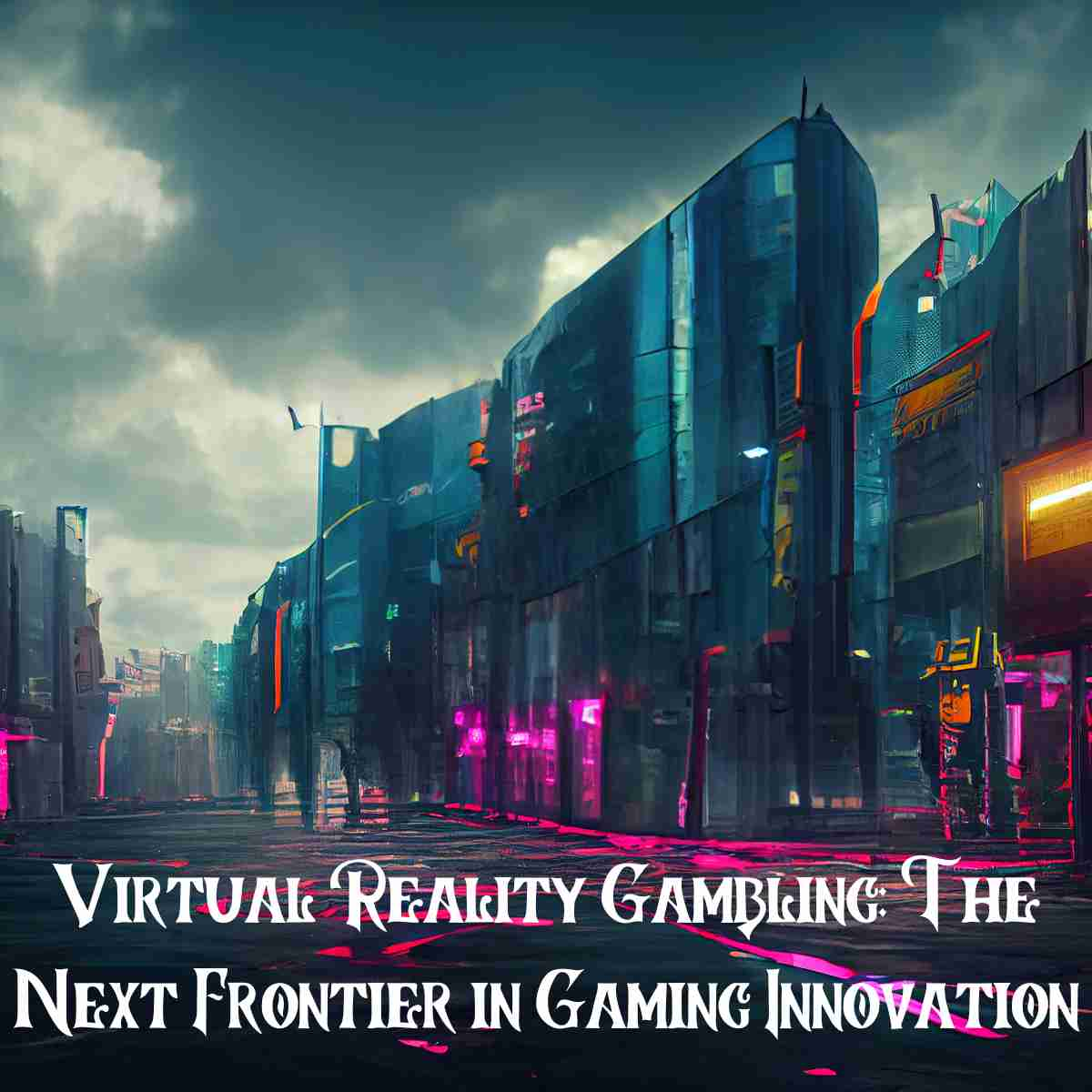 Virtual Reality Gambling